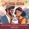 About Vizhigal Seraa - Future Frequencies Remix Song