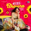 About Useless Bhawra Song