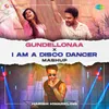 About Gundellonaa X I Am A Disco Dancer - Mashup Song
