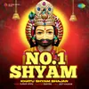 About No.1 Shyam - Khatu Shyam Bhajan Song