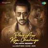 About Phir Aur Kya Chahiye - DJ Nyk Remix Song