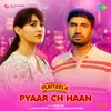 About Pyaar Ch Haan (From "Furteela") Song