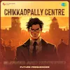 About Chikkadpally Centre - Slowed and Reverbed Song