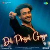 About Dil Phisal Gaya (From "Ruslaan") Song