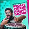 About Right Here Right Now - Dhol Mix Song