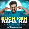 About Such Keh Raha Hai - Deep House Mix Song
