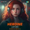 About Heroine - LoFi Mix Song