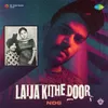About Laija Kithe Door Song