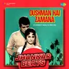 About Dushman Hai Zamana - Jhankar Beats Song