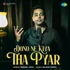 About Dono Ne Kiya Tha Pyar Song