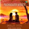 Pachagaddi Koseti - Folk Mix