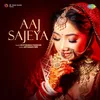 About Aaj Sajeya Song