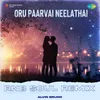 About Oru Paarvai Neelathai - RnB Soul Remix Song