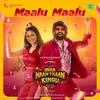 About Maalu Maalu (From "Inga Naan Thaan Kingu") Song