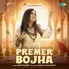 About Premer Bojha Song