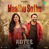 About Maathu Sothu (From "Kotee") Song