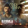 Yendi Yenna (From "Pogumidam Vegu Thooramillai")