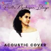 About Partha Nyabagam Illaiyo - Acoustic Cover Song