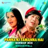 Panna Ki Tamanna Hai - Hiphop Mix