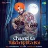 About Chaand Ka Tukda Rehta Hai Song