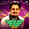 About Channa Main Teri Khair Mangd - Remix Song