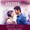 About Aradhya (Telugu) - Epic Mix Song