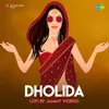 About Dholida - LoFi Song