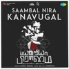 Saambal Nira Kanavugal (From "Bayamariya Brammai")