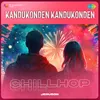 Kandukonden Kandukonden - Chillhop