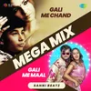 Gali Me Chand x Gali Me Maal - Mega Mix