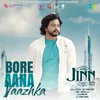 About Bore Aana Vaazhka (From "JINN-The Pet") Song