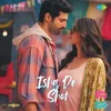 About Ishq De Shot (From "Kahan Shuru Kahan Khatam") Song