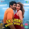 About Ek Ladki Bheegi Bhagi Si (From "Kahan Shuru Kahan Khatam") Song