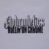 Rollin' On Chrome (Album Version)