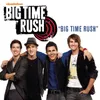 About Big Time Rush Song