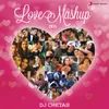 About Love Mashup 2015 (By DJ Chetas) Song