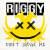 About Don't Judge Me Song