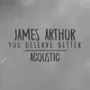 About You Deserve Better (Acoustic) Song
