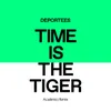 About Time Is the Tiger (Academics Remix) Song