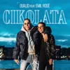 About Cikolata (feat. Emil Rosé) Song