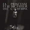 About La princesse et le dictateur (Live à L'Olympia) Song