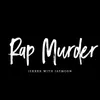 About Rap Murder Song