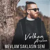 About Mevlam Saklasın Seni Song