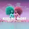 About Kiss Me More Song