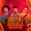 About Senta e Rebola Song