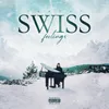 About Swiss Feelings Song