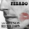 About Yo No Tengo Remedio Song
