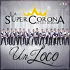 About Un Loco Song