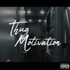 About Thug Motivation Song