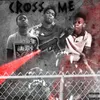 About Cross Me Song